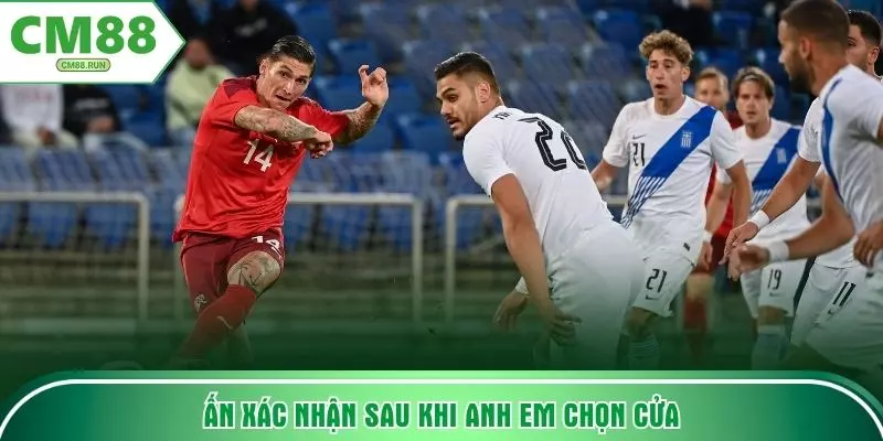 Ấn xác nhận sau khi anh em chọn cửa